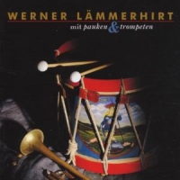 Werner Lammerhirt Mit Pauken Und Trompeten