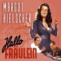 Hielscher, Margot Hallo Fraulein