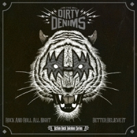 Dirty Denims Rock N Roll All Night / Better Believe It -coloured-