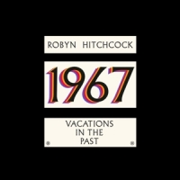 Hitchcock, Robyn 1967 - Vacations In The Past