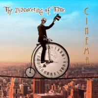 Cinema The Discovering Of Time