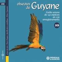 Pierre Huguet, Olivier Claessens Oiseaux De Guyane - Guide Sonore De