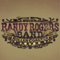 Randy Rogers Band Rollercoaster