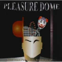 Pleasure Dome For Your Personal Amusement