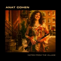 Anat Cohen Notes From The Village