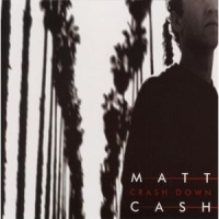 Cash, Matt Crash Down