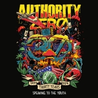 Authority Zero 30 Years Speaking To The Youth