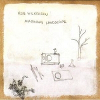 Wilkerson, Rob Imaginary Landscape