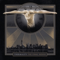 Thermality The Final Hours