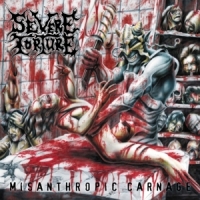 Severe Torture Misanthropic Carnage