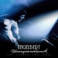 Humperdinck, Engelbert Legend Continues