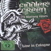 Fiddler S Green 25 Blarney Roses-live