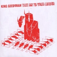 King Geedorah / Mf Doom Take Me To Your Leader