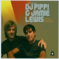 Dj Pippi & Jamie Lewis In The Mix 2006