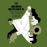 Mover, Bob & Walter Davis Jr. The Salerno Concert