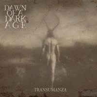 Dawn Of A Dark Age Transumanza