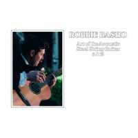 Basho, Robbie Art Of The Acoustic Steel String Guitar 6 & 12