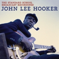 Hooker, John Lee The Standard School Broadcast Recor