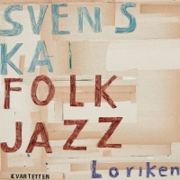 Svenska Folkjazzkvartetten Loriken