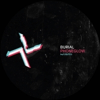 Burial / Kode9 Phoneglow / Eyes Go Blank