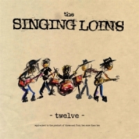 Singing Loins Twelve