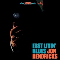 Hendricks, Jon Fast Livin' Blues/live At The Trident