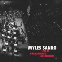 Sanko, Myles Live At Philharmonie Luxembourg