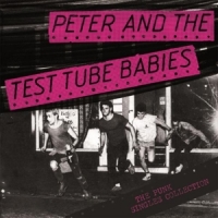 Peter & The Test Tube Babies Punk Singles Collection