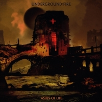 Underground Fire Ashes Of Life