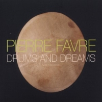 Favre, Pierre Drums & Dreams