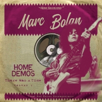 Marc Bolan There Was A Time : Home Demos Volume 1