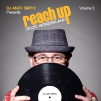 Various Dj Andy Smith Presents Reach Up - Disco Wonderland Vol.