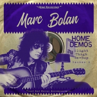 Marc Bolan Slight Thigh Be-bop: Home Demos Vol.3