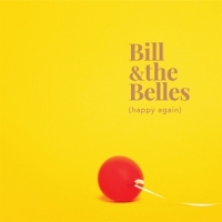 Bill & The Belles (happy Again)