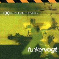 Funker Vogt Execution Tracks