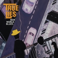 True Lies New World Blues