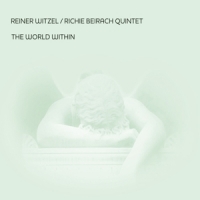 Witzel, Reiner & Richie Beirach -quintet- World Within