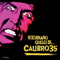 Calibro 35 Ritornano Quelli Di...