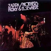 Zappa, Frank & The Mothers Roxy & Elsewhere