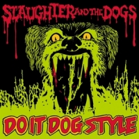 Slaughter And The Dogs Do It Dog Style