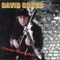 Cross, David Closer Than Skin