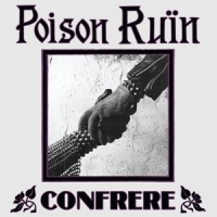 Poison Ruin Confrere -coloured-