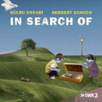 Ensari, Gulru & Schuch, Herbert In Search Of