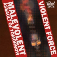 Violent Force Malevolent Assault Of Tomorrow -coloured-