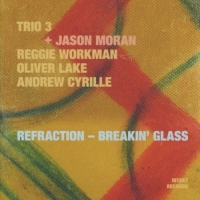 Trio 3 & Jason Moran Refraction - Breakin'