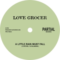 Love Grocer A Little Rain Must Fall