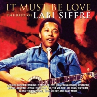 Siffre, Labi It Must Be Love - Best Of