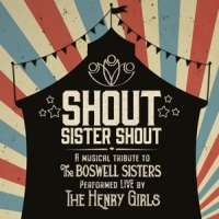 Henry Girls Shout Sister Shout; A Musical Tribu