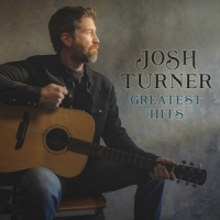 Turner, Josh Greatest Hits