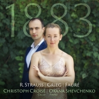 Christoph Croise Oxana Shevchenko 1883 R. Strauss Grieg Faure